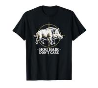 Hog Hair Don't Care, Boar Hunter and Wild Pig Hunting T-Shirt