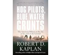 Hog Pilots, Blue Water Grunts: The American Military in the Air, at Sea, and on the Ground (Vintage Departures)