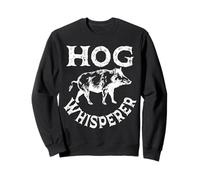 Hog Whisperer Wild Animals Hunt Hunting Hunter Sweatshirt