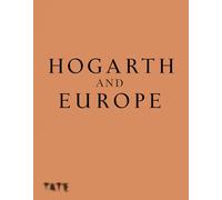 Hogarth and Europe: A History of 18th Century Art
