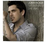 Hoge, Josh - Everything She Was