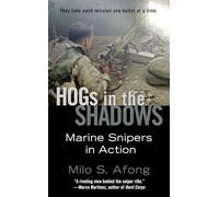 Hogs in the Shadows: Marine Snipers in Action