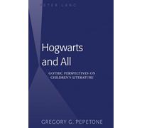 Hogwarts and All: Gothic Perspectives on Children’s Literature