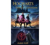 Hogwarts and the Eternal Custodians