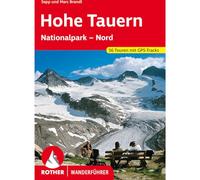 Hohe Tauern: Nationalpark - Nord. 56 Touren mit GPS-Tracks