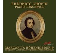 Margarita Hohenrieder; Orchestra La Scintilla; Orchester Wiener Akademie; Riccardo Minasi; Martin Haselbock - Frederic Chopin: Piano Concertos