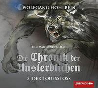 Hohlbein,Wolfgang - Die Chronik der Unsterblichen - Teil 3: Der Todesstoß. Lizenz der gekürzten Fassung in neuem Layout