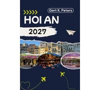 HOI AN TRAVEL GUIDE: Explore Hoi An like a local: Authentic Tips, Top Spots & Day trips