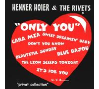 Hoier,Henner & Rivets,the - Only You