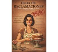 Hoja de Reclamaciones: Todo lo que no me dijeron DE LA VIDA Y antes del positivo