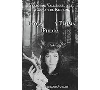 Hoja, piedra y pluma: Versos de Valderredible, la Lora y el Rudrón