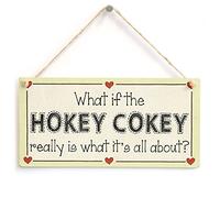 Hokey Cokey Really What It’s All About Hanging Sign