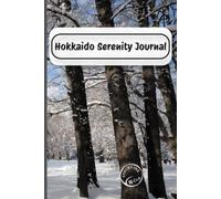 Hokkaido Serenity Journal: Lined Notebook with Original Japan Snowy Forest Photography for Daily Reflections & Mindfulness