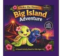 Hoku the Honu’s Big Island Adventure: A Hawaii Travel Activity Book for Kids Ages 5-8 | Puzzles, Coloring, Mazes, and Island Adventures