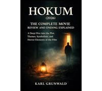 Hokum (2026): The Complete Movie Review and Ending Explained: A Deep Dive into the Plot, Themes, Symbolism, and Horror Elements of the Film