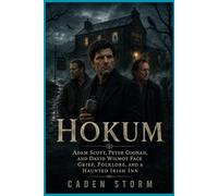 Hokum: Adam Scott, Peter Coonan, and David Wilmot Face Grief, Folklore, and a Haunted Irish Inn