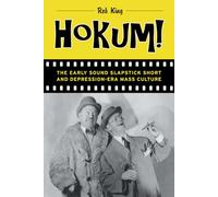 Hokum!: The Early Sound Slapstick Short and Depression-Era Mass Culture