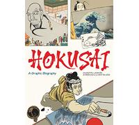Hokusai : A Graphic Biography