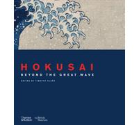 Hokusai : beyond the Great Wave