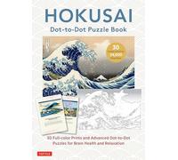 Hokusai Dot-to-Dot Puzzle Book: 30 Full-color Prints and 30 Advanced Dot-to-Dot Puzzles for Brain Health and Relaxation
