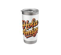 Hola Amiga Friendly Spanish Phrase Stainless Steel Insulated Tumbler