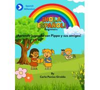 ¡Hola español! Beginners: ¡Aprende jugando con Pippa y sus amigos! (Spanish Millennium for Children)
