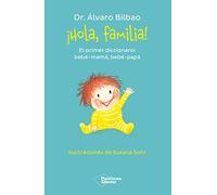 ¡Hola, familia!: El primer diccionario bebé-mamá, bebé-papá (Plataforma Actual)