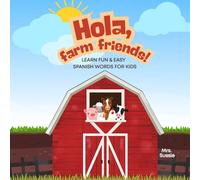 Hola, Farm Friends!: Book Series- Book 1 of 3 (Hola, Farm Friends! - A Bilingual 3-Book Series)