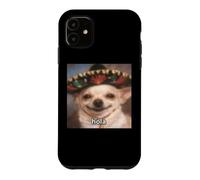 "Hola” Funny Chihuahua Dog Blurry Meme Spanish Case for iPhone 11