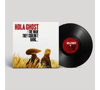 Hola Ghost - The Man They Couldnt Hang... LP Vinyl