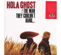 Hola Ghost – The Man They Couldn't Hang... – Vinyl