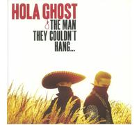 HOLA GHOST - The Man They Couldn't Hang - Vinyl (LP)