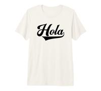Hola Hello Spanish Mexican Cinco de Mayo Latin Hispanic Premium T-Shirt