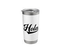 Hola Hello Spanish Mexican Cinco de Mayo Latin Hispanic Stainless Steel Insulated Tumbler
