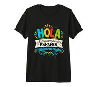Hola I'm Learning Spanish Talk to Me Funny Language Student Premium T-Shirt