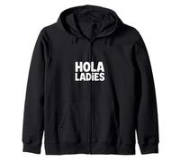 Hola Ladies Funny Saying Spanish Greeting Humorous Zip Hoodie