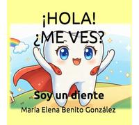 ¡Hola! ¿Me ves?: Soy un diente