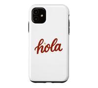 Hola Spanish Greeting Cute Red Hello Latina Boho Summer Case for iPhone 11