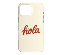 Hola Spanish Greeting Cute Red Hello Latina Boho Summer Case for iPhone 16 Pro Max