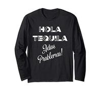 Hola Tequila Adios Problemas Tee Shirt,Mas Tequila Por Favor Long Sleeve T-Shirt