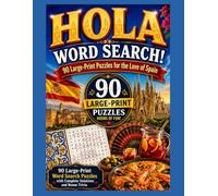 HOLA WORD SEARCH!: 90 Large-Print Puzzles for the Love of Spain