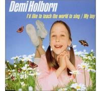 Holborn, Demi - I'd Like to Teach the World to Sing / My Boy
