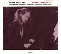Holcomb,Robin - Larks,They Crazy