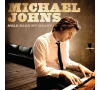 HOLD BACK MY HEART by Michael Johns (2009-06-23)