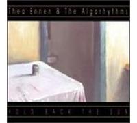 Hold Back the Sun By Thea Ennen & the Algorhythms (2003-02-11)