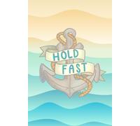Hold Fast to Gratitude: A 120-Day Guided Journal for Everyday Joy: 120 Days of Gratitude, Prayer, and Peace for a Stronger Mindset