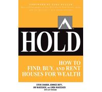 HOLD: How to Find, Buy, and Rent Houses for Wealth: How to Find, Buy, and Rent Houses for Wealth (BUSINESS BOOKS)