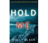 Hold Me (A Katie Winter FBI Suspense Thriller-Book 7)