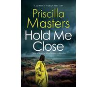 Hold Me Close (A Joanna Piercy Mystery)