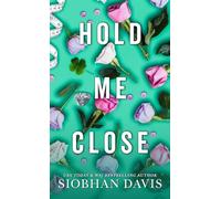 Hold Me Close: Hardcover: 3 (All of Me)